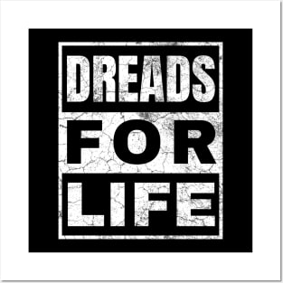 Dreads for Life Posters and Art